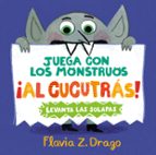 Juega con los monstruos ¡al cucutrás!, de Flavia Z. Drago | portada del libro