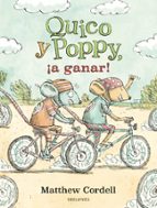 Quico y Poppy ¡a ganar!, de MATTHEW CORDELL | portada del libro