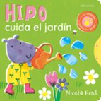 COSAS DE CASA: HIPO CUIDA EL JARDÍN, de NICOLA KENT | portada del libro