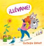 ¡Llévame!, de GEORGIE BIRKET | portada del libro