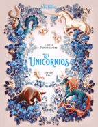 LOS UNICORNIOS (ENCICLOPEDIA DE SERES MAGICOS), de Cécile Roumiguière | portada del libro