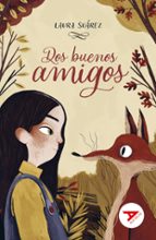Dos buenos amigos, de LAURA SUAREZ | portada del libro