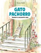 GATO PACHORRO 1: PACHORRO ENCUENTRA CASA, de Ronan Badel | portada del libro