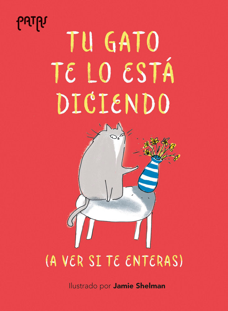 TU GATO TE LO ESTA DICIENDO, de BENTLY, PETER | portada del libro