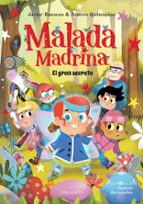MALADA MADRINA 4: EL GRAN SECRETO, de Javier RuescasAndrés Quinzaños | portada del libro