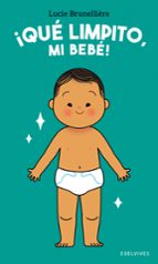¡Qué limpito, mi bebé!, de Lucie Brunellière | portada del libro