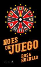 No es un juego, de Rosa Huertas | portada del libro