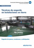 UF0265 Técnicas de engorde en instalaciones en tierra. Certificado de profesionalidad Engorde de pec, de Varios autores | por