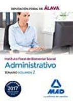 Administrativo del Instituto Foral de Bienestar Social de la Diputación Foral de Álava. Temario Volu, de Varios autores | por