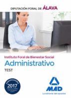 Administrativo del Instituto Foral de Bienestar Social de la Diputación Foral de Álava. Test, de Varios autores | portada del