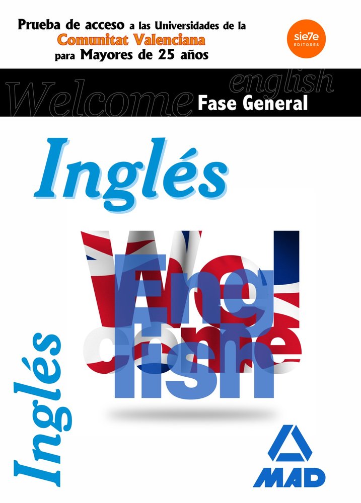 Inglés Fase general. Pruebas de acceso a la Universidad para Mayores de 25 años. Comunidad Valencian, de Centro de Estudios V