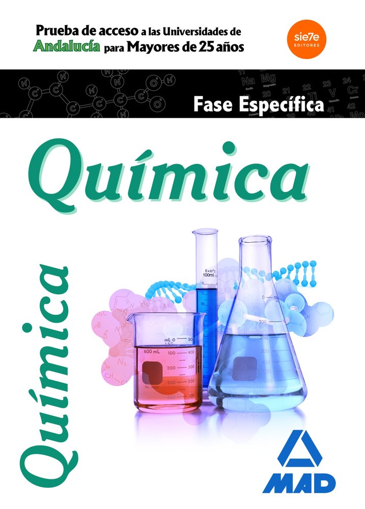 Pruebas de Acceso a la Universidad para Mayores de 25 años Universidades de Andalucía Química Prueba, de CENTRO DE ESTUDIOS V