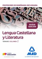 Cuerpo de Profesores de Enseñanza Secundaria. Lengua Castellana y Literatura. Temario. Volumen 2, de Varios autores | portada