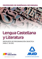 Profesores de Enseñanza Secundaria Lengua castellana y Literatura. Propuesta de programación didácti, de Varios autores | por