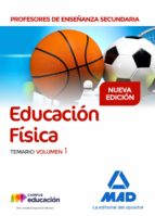 Profesores de Enseñanza Secundaria Educación Física Temario volumen 1, de Varios autores | portada del libro