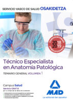 Técnico Especialista en Anatomía Patológica del Servicio Vasco de Salud-Osakidetza. Temario general, de Varios autores | port