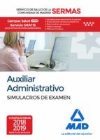 Auxiliar Administrativo del Servicio de Salud de la Comunidad de Madrid. Simulacros Examen, de Varios autores | portada del l