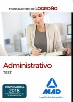 Administrativo del Ayuntamiento de Logroño. Test, de Varios autores | portada del libro