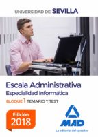 Escala Administrativa (Especialidad Informática) de la Universidad de Sevilla. Bloque I. Temario y t, de Varios autores | por
