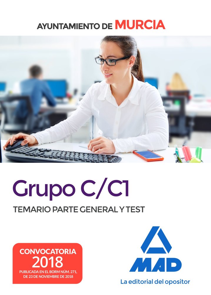 Grupo C/C1 del Ayuntamiento de Murcia. Temario Parte General y test, de 7 | portada del libro