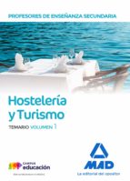 Profesores de Enseñanza Secundaria. Hostelería y Turismo temario volumen 1, de Varios autores | portada del libro