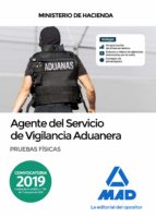 Agente del Servicio de Vigilancia Aduanera. Pruebas físicas., de DAVID SOTELINO LOPEZ | portada del libro