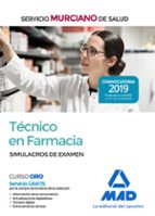 Técnico en Farmacia del Servicio Murciano de Salud. Simulacros de examen, de Varios autores | portada del libro