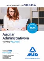 Auxiliar Administrativo del Ayuntamiento de Orihuela. Temario volumen 1, de Varios autores | portada del libro