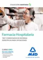 Farmacia Hospitalaria. Test comentados de materias específicas para oposiciones, de Varios autores | portada del libro