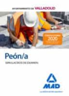 Peón/a del Ayuntamiento de Valladolid. Simulacros de Examen, de Varios autores | portada del libro