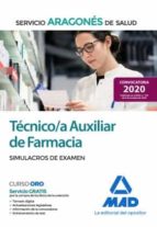 Técnico/a Auxiliar de Farmacia del Servicio Aragonés de Salud (SALUD-Aragón). Simulacros de examen, de Varios autores | porta