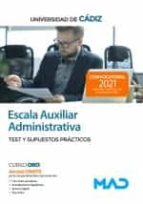 ESCALA AUXILIAR ADMINISTRATIVA DE LA UNIVERSIDAD DE CADIZ. T, de Varios autores | portada del libro