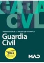 GUARDIA CIVIL PRUEBA GRAMATICA, de Varios autores | portada del libro