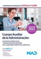 AUXILIAR ADMINISTRACION CASTILLA Y LEON SP Y SIMULACRO 2ºEJ, de Varios autores | portada del libro