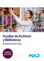 AUXILIAR ARCHIVOS Y BIBLIOTECAS SUPUESTOS PRACTICOS, de Varios autores | portada del libro
