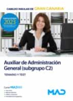 AUXILIAR ADM. GENERAL SUBGRUPO C2 GRAN CANARIA TEMARIO TEST, de Varios autores | portada del libro