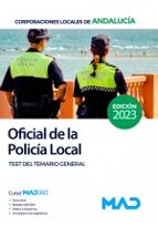 TEST DEL TEMARIO GENERAL OFICIAL DE LA POLICIA LOCAL DE ANDALUCIA, de Varios autores | portada del libro