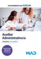 Auxiliar Administrativo/a del Ayuntamiento de Huelva. Temario volumen 2, de Varios autores | portada del libro