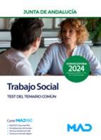 TRABAJO SOCIAL JUNTA DE ANDALUCIA TEST DEL TEMARIO COMUN 2024, de Varios autores | portada del libro