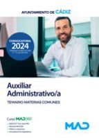AUXILIAR ADMINISTRATIVO/A TEMARIO MATERIA COMUN AYTO CADIZ, de Varios autores | portada del libro