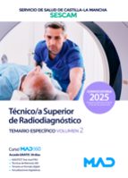 TÉCNICO SUPERIOR DE RADIODIAGNÓSTICO DEL SERVICIO DE SALUD DE CASTILLA-LA MANCHA (SESCAM). TEMARIO ESPECÍFICO VOLUMEN 2, de V