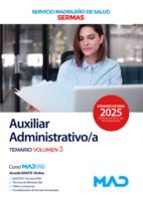 AUXILIAR ADMINISTRATIVO DEL SERVICIO DE SALUD DE LA COMUNIDAD DE MADRID (SERMAS). TEMARIO VOLUMEN 3, de Varios autores | port