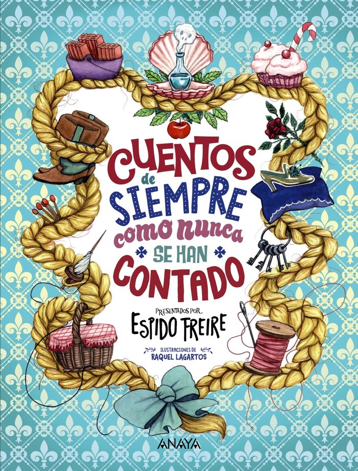 Cuentos de siempre como nunca se han contado, de FREIRE, ESPIDO | portada del libro