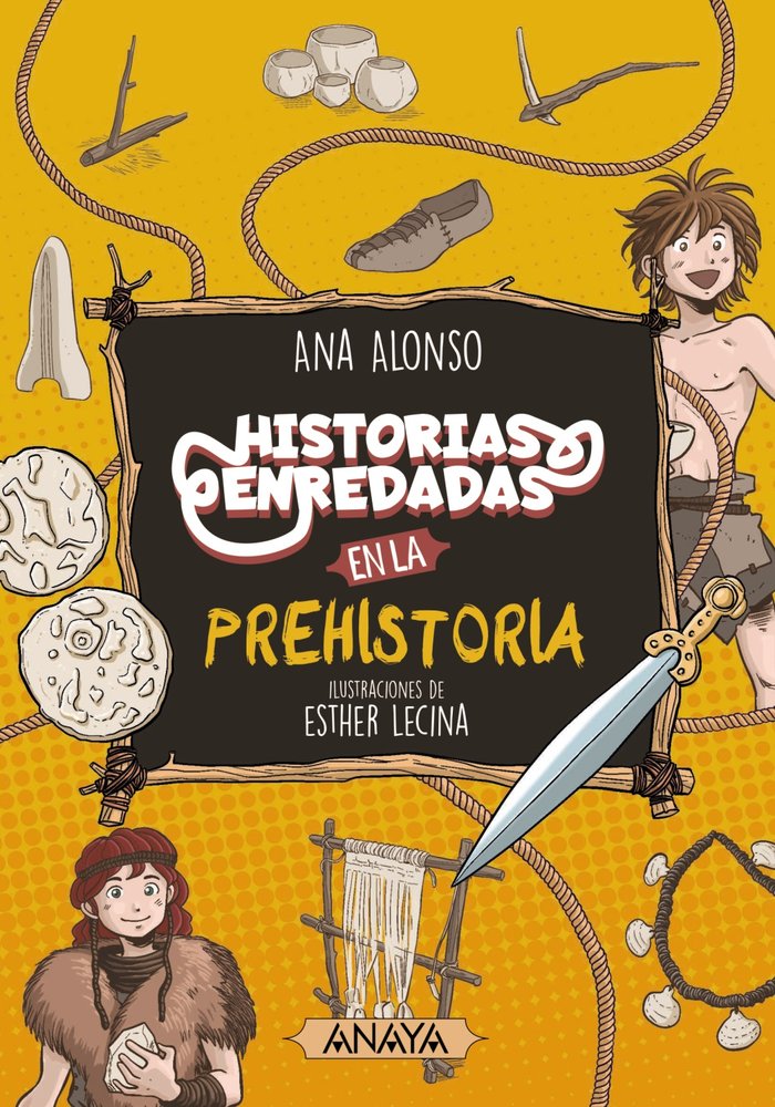 Historias enredadas en la prehistoria, de ALONSO, ANA | portada del libro