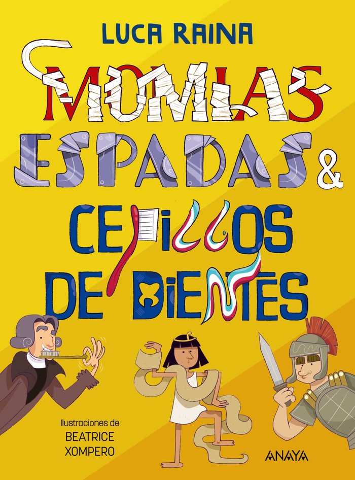 Momias, espadas y cepillos dientes, de RAINA, LUCA | portada del libro
