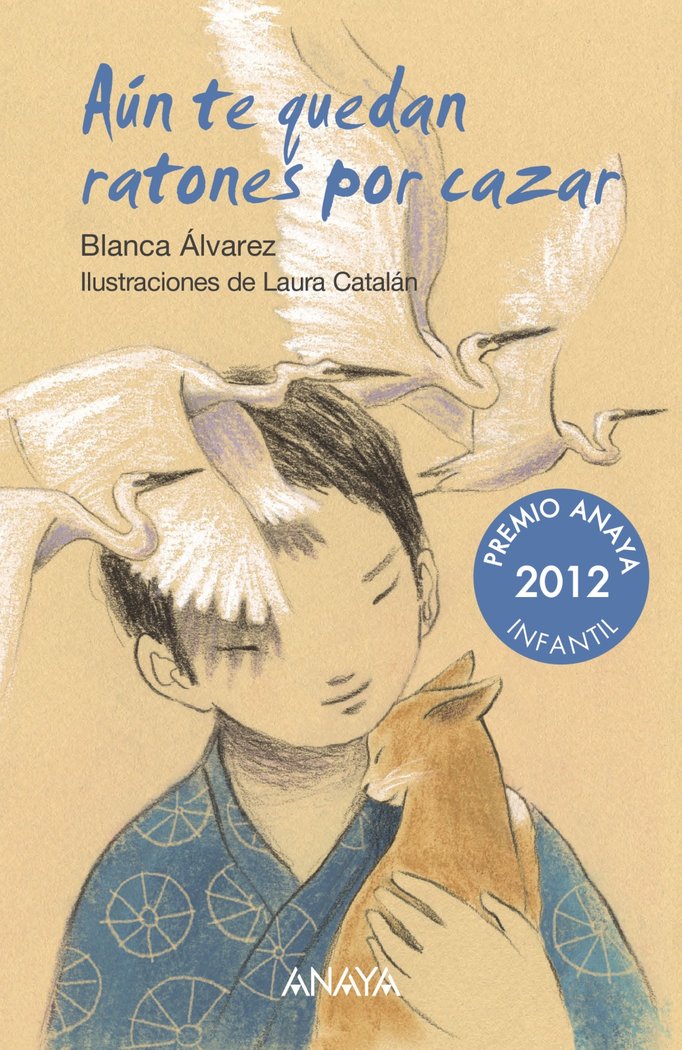 AUN TE QUEDAN RATONES POR CAZAR, de ALVAREZ, BLANCA | portada del libro