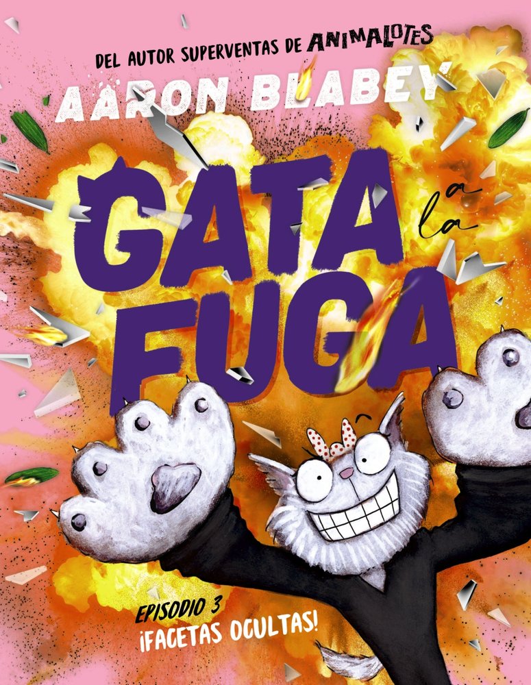 GATA A LA FUGA. EPISODIO 3: ¡FACETAS OCULTAS!, de BLABEY, AARON | portada del libro