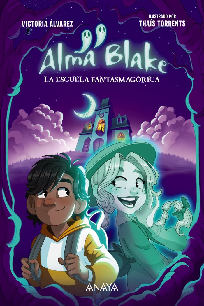 ALMA BLAKE 1 LA ESCUELA FANTASMAGORICA, de ALVAREZ, VICTORIA | portada del libro