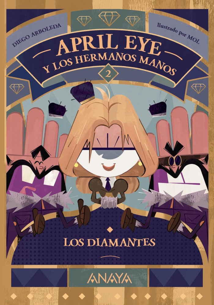 April Eye y los hermanos Manos 2. Los diamantes, de ARBOLEDA, DIEGO | portada del libro