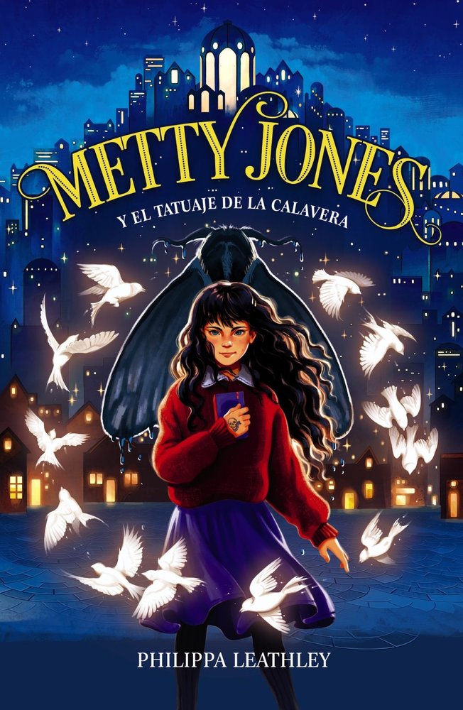 METTY JONES Y EL TATUAJE DE LA CALAVERA, de LEATHLEY, PHILIPPA | portada del libro